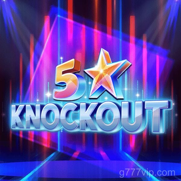 5 Star Knockout